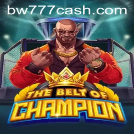 TheBeltOfChampion: Unveiling the Thrills and Strategies
