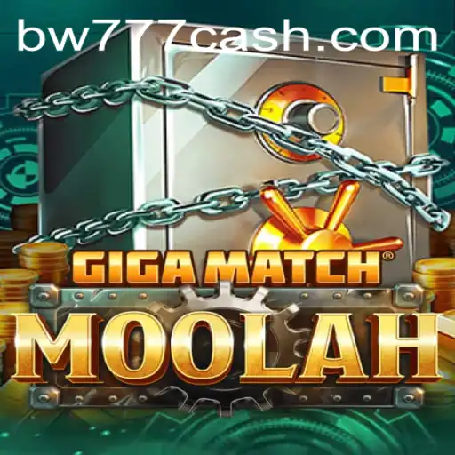 Exploring GigaMatchMoolah: A Comprehensive Guide to BW777